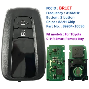 CN007264 Вторичный Рынок 2 Кнопки Смарт-ключа Для Toyota C-HR Remote Fob 315 МГц FCCID BR1ET Страница 1 A9 Чип DST-AES 89904-10030