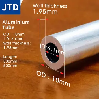 Алюминиевая труба JTD толщиной 1,95 мм, наружный диаметр 10 мм, внутренний диаметр 6,1 мм, длина 300500 мм, круглая труба из алюминиевого сплава 6063