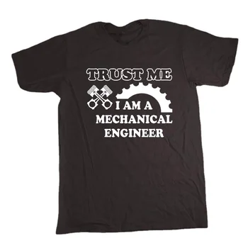 Поверьте мне, я инженер-механик. Персонализированная футболка Mechanic. Повседневная футболка из 100% хлопка с коротким рукавом, свободный топ, размер S-3XL